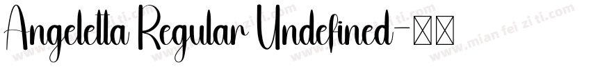 Angeletta Regular Undefined字体转换